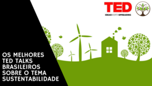 TEDx Sustentabilidade: 20 Ideias Práticas para Mudar Hoje